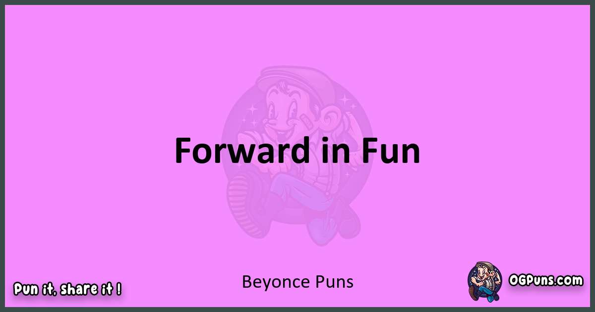 Beyonce puns nice pun