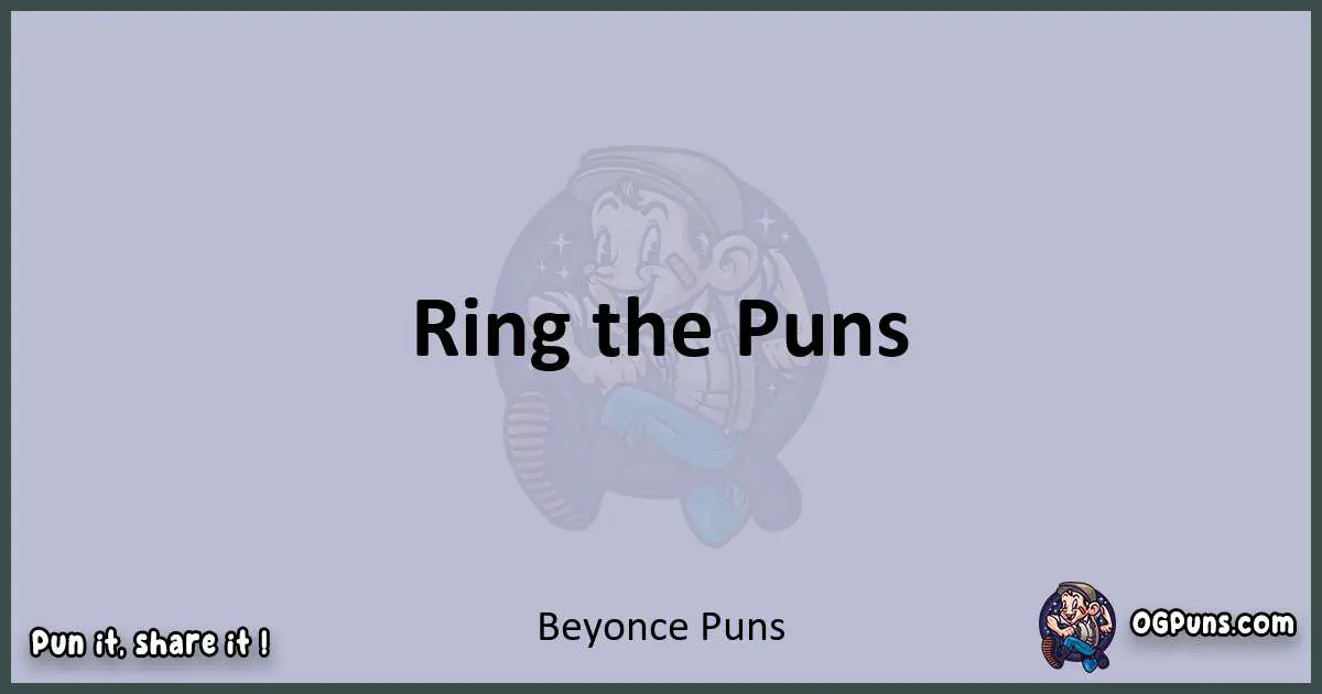 Textual pun with Beyonce puns