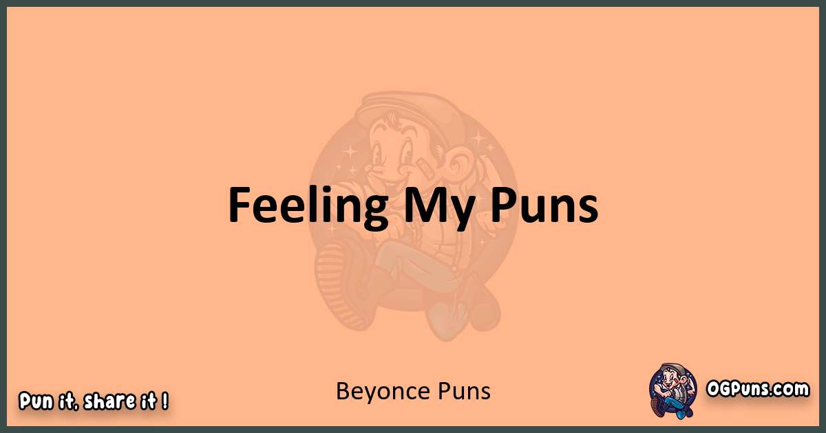 pun with Beyonce puns
