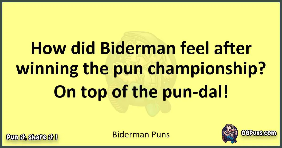 Biderman puns best worpdlay