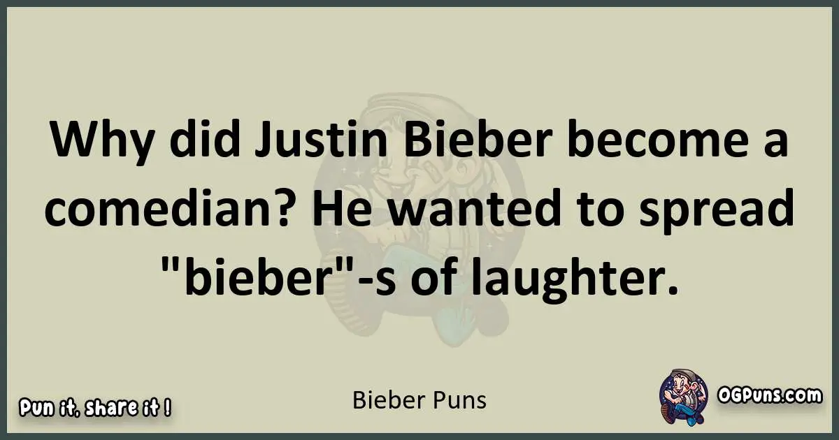 Bieber puns text wordplay