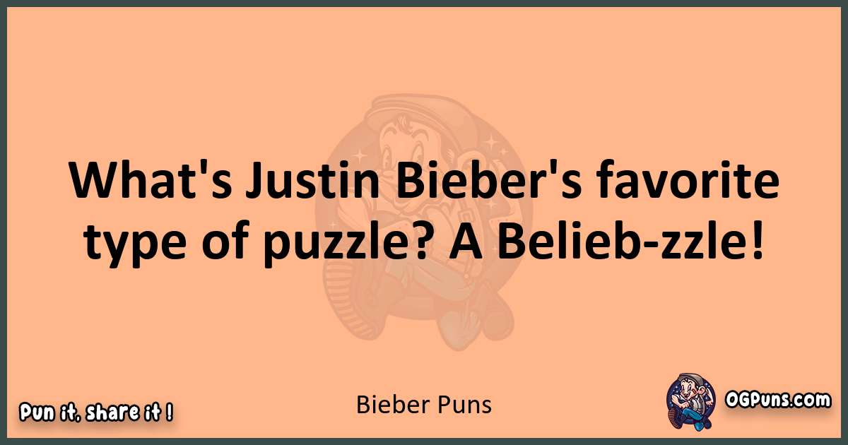 pun with Bieber puns