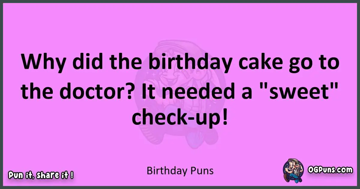 Birthday puns nice pun