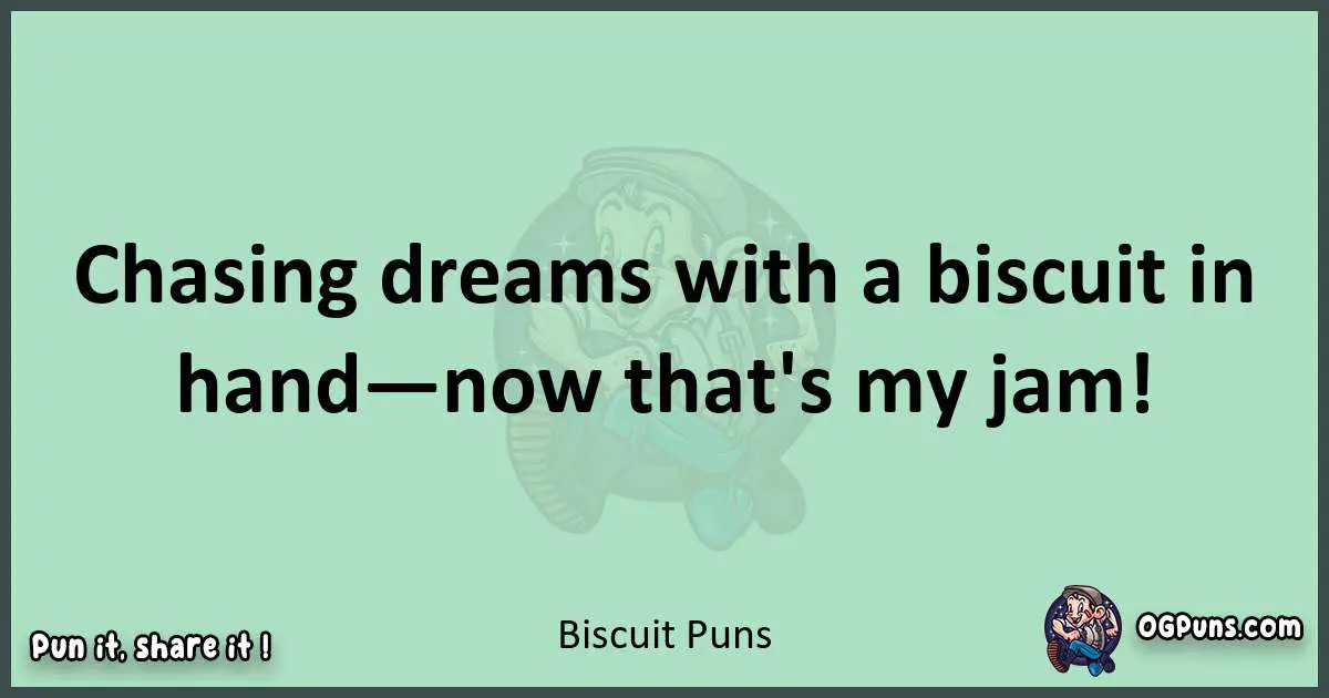 wordplay with Biscuit puns