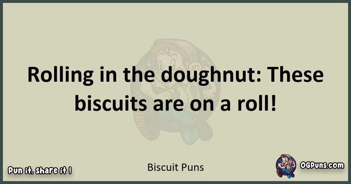 Biscuit puns text wordplay