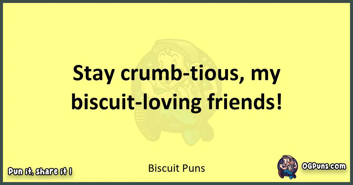 Biscuit puns best worpdlay