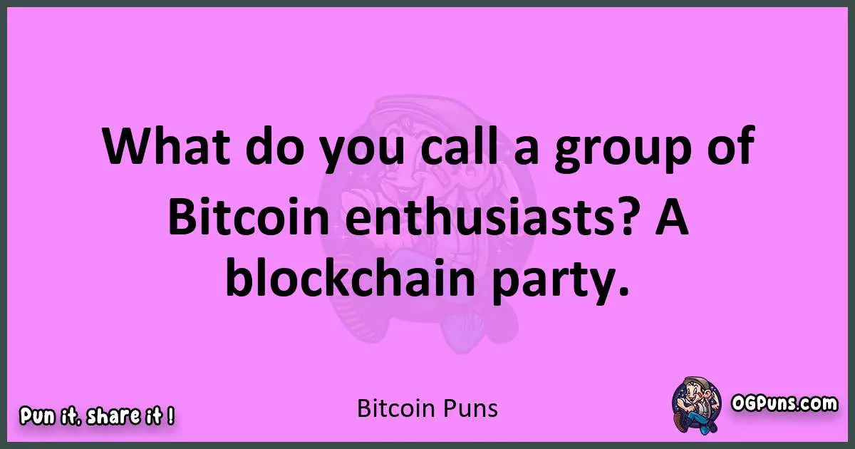 Bitcoin puns nice pun