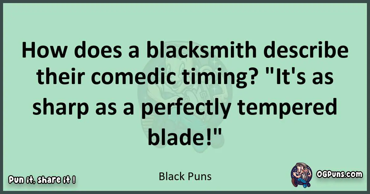 wordplay with Black puns