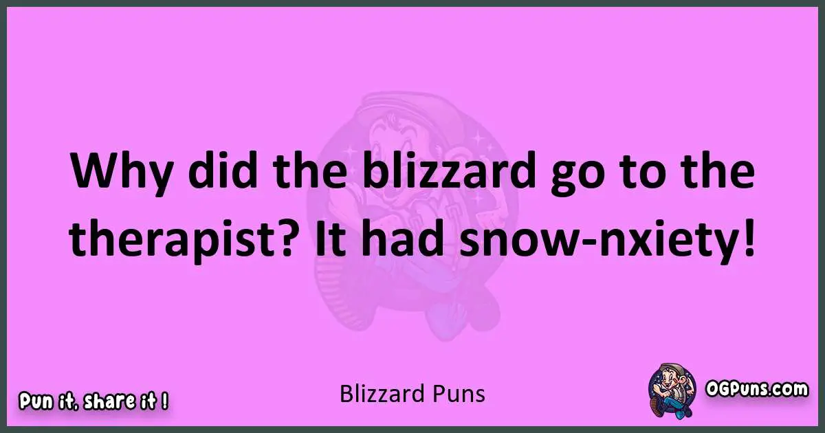 Blizzard puns nice pun