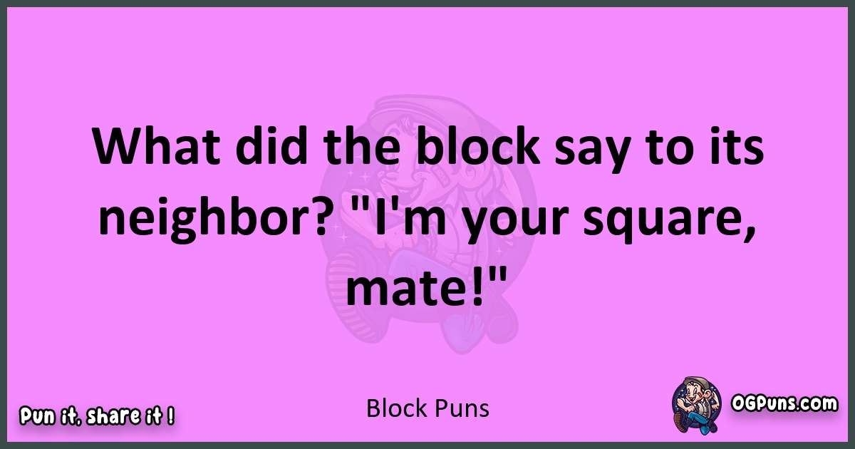 Block puns nice pun