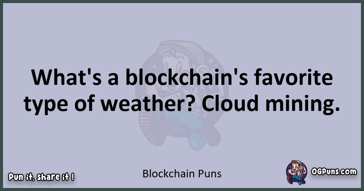 Textual pun with Blockchain puns