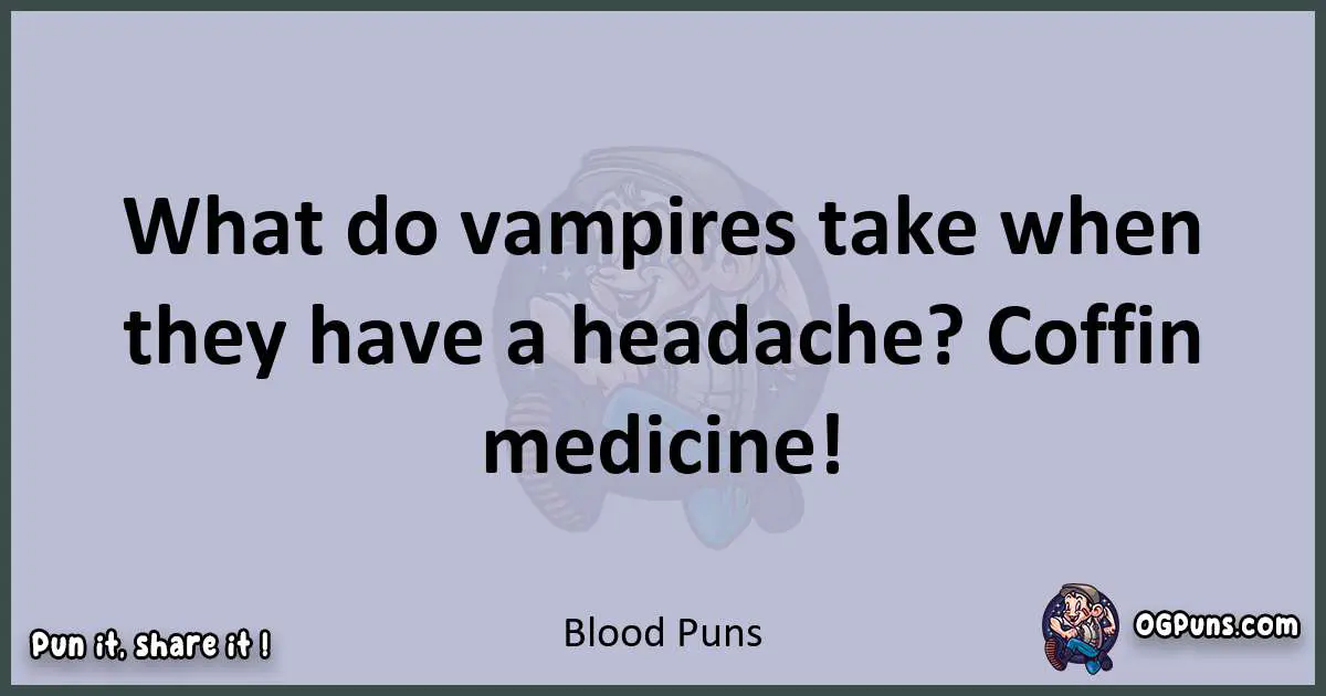 Textual pun with Blood puns