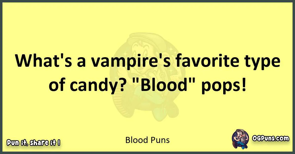 Blood puns best worpdlay