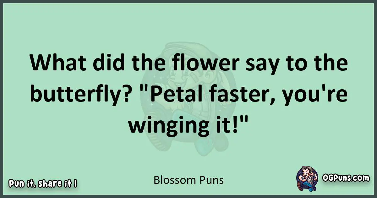 wordplay with Blossom puns