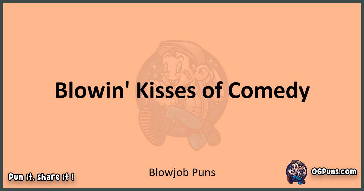 pun with Blowjob puns