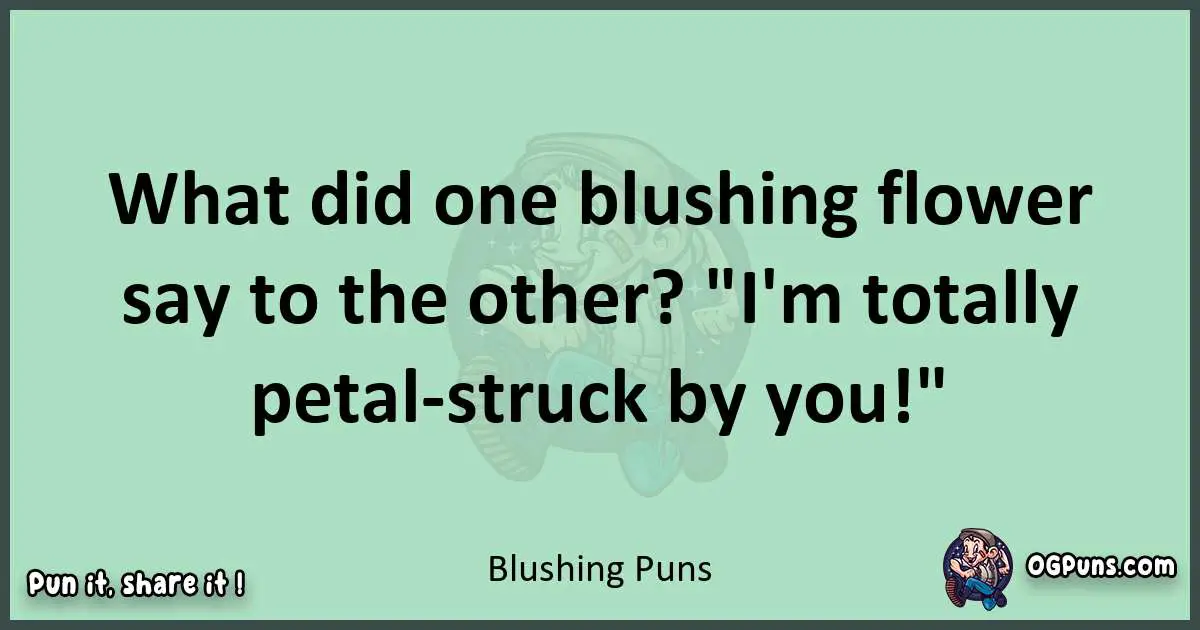 wordplay with Blushing puns