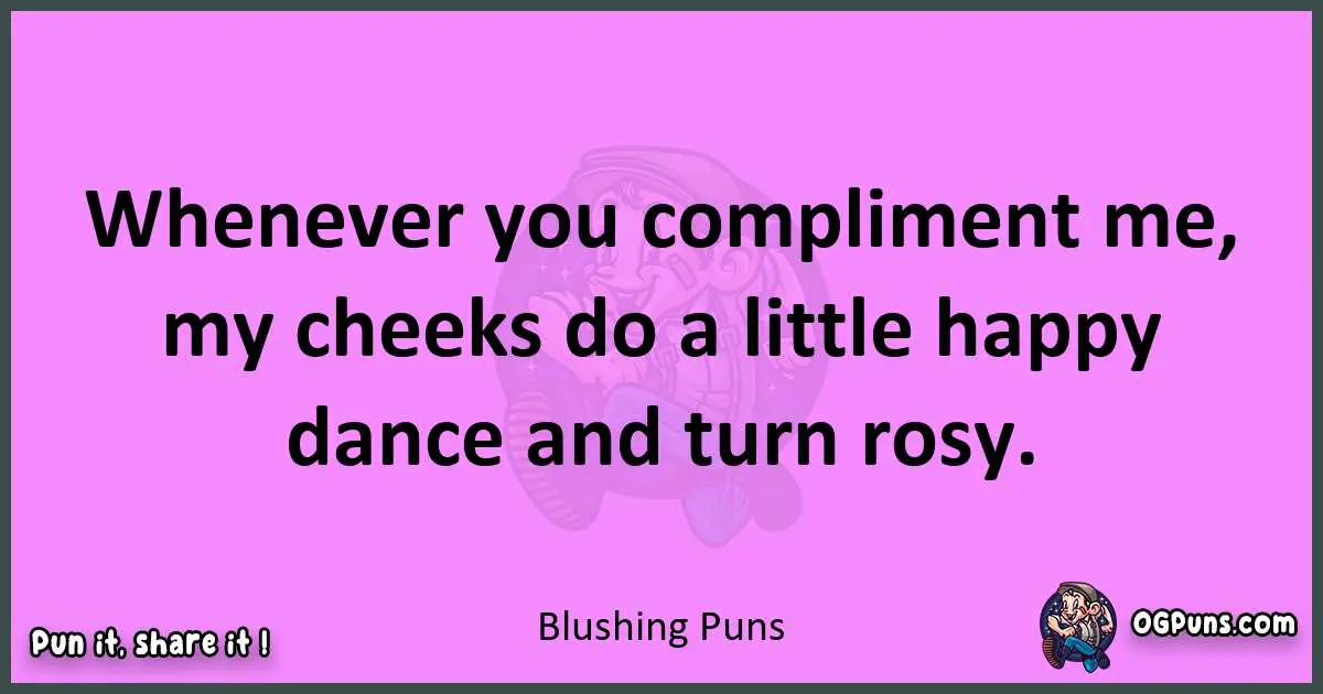 Blushing puns nice pun