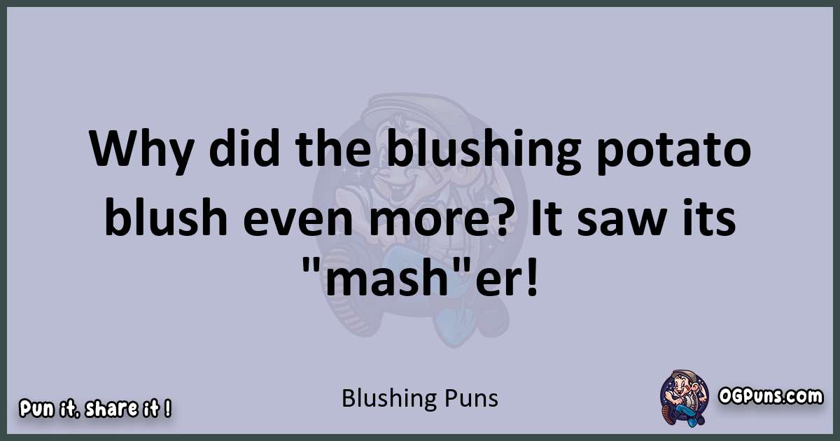 Textual pun with Blushing puns