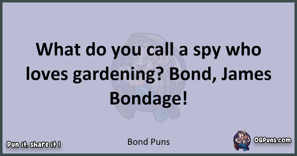 Textual pun with Bond puns