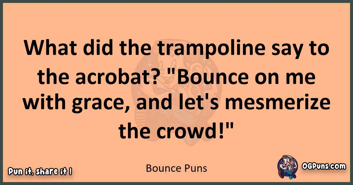 pun with Bounce puns