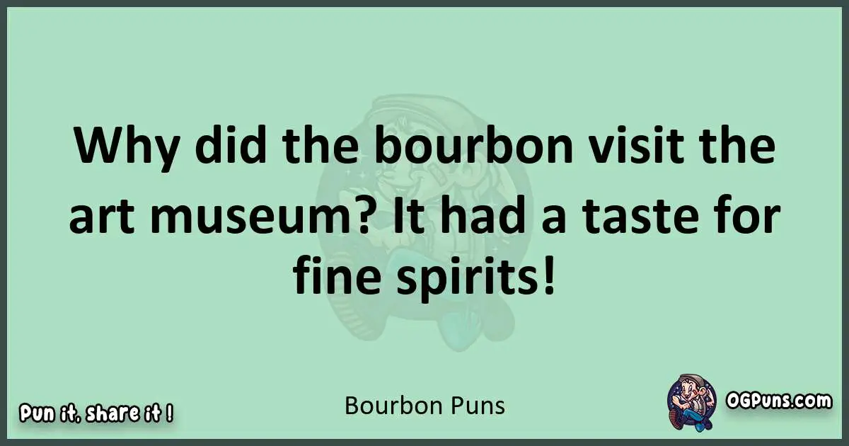 wordplay with Bourbon puns