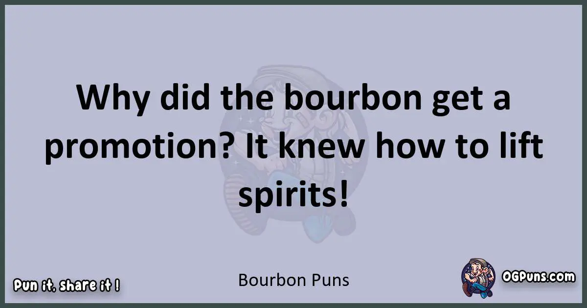 Textual pun with Bourbon puns