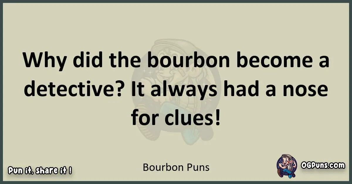 Bourbon puns text wordplay