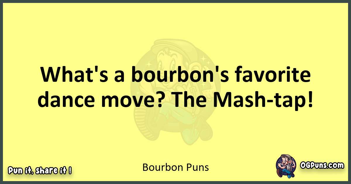 Bourbon puns best worpdlay