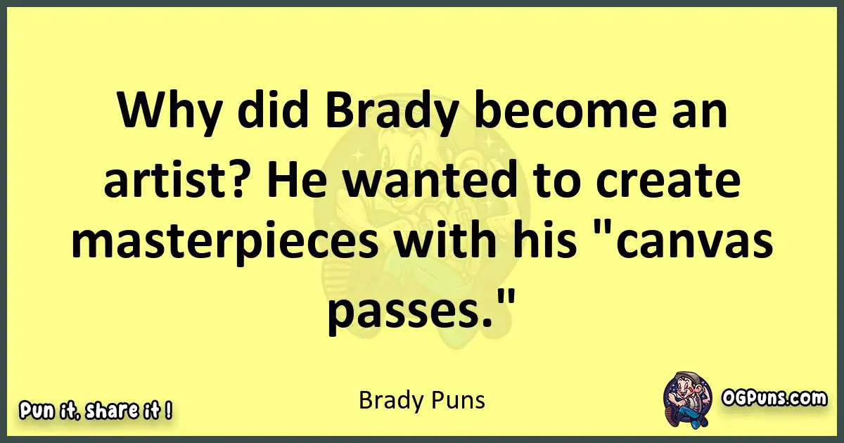 Brady puns best worpdlay