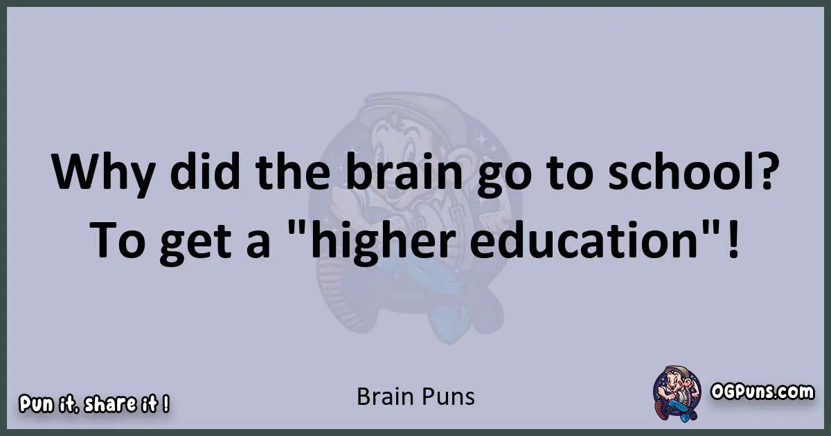 Textual pun with Brain puns
