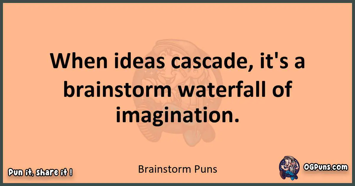 pun with Brainstorm puns