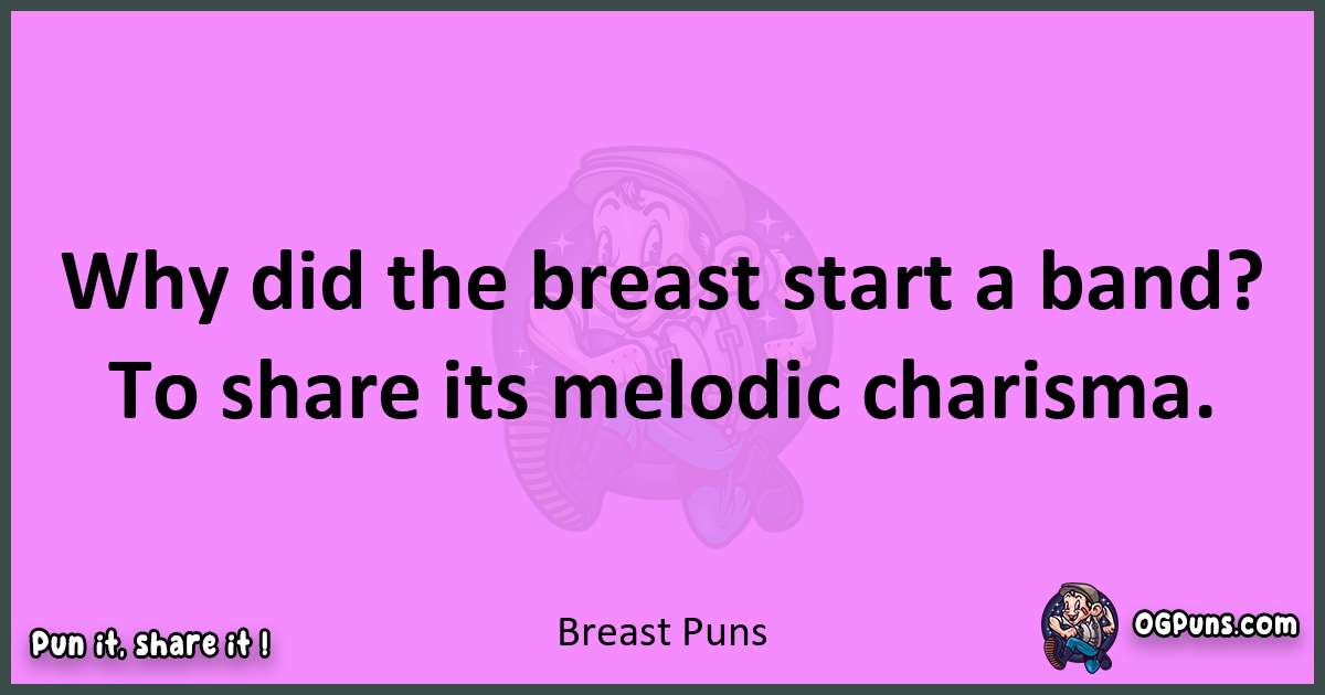 Breast puns nice pun
