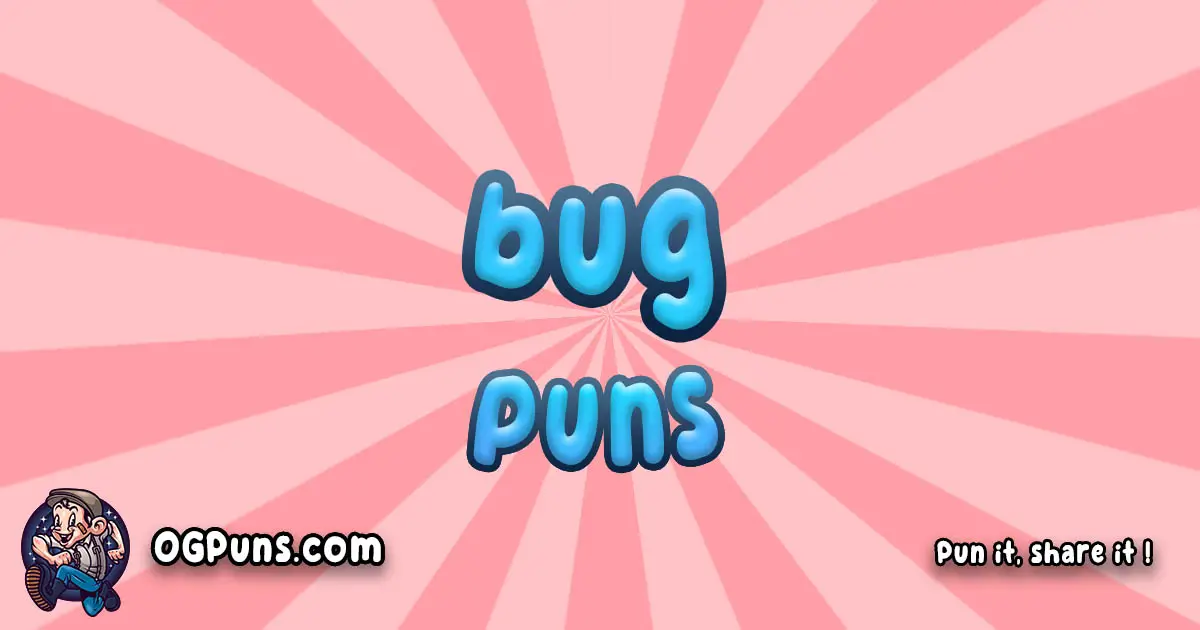 Bug puns