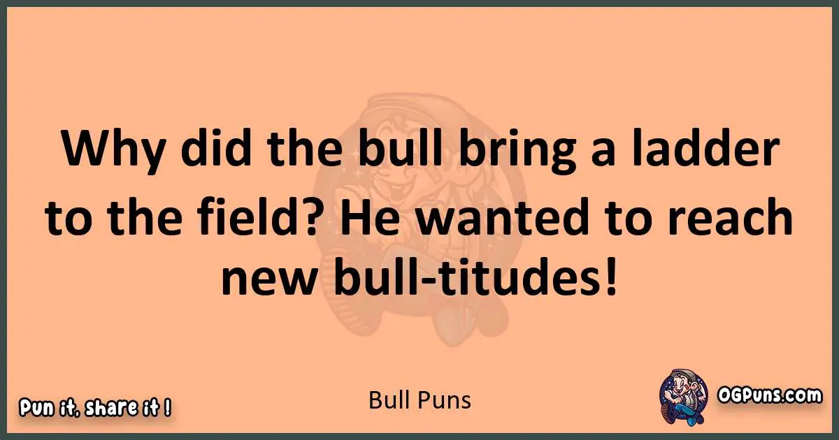 pun with Bull puns