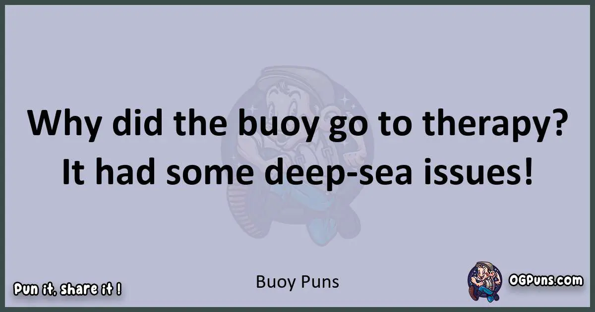 Textual pun with Buoy puns
