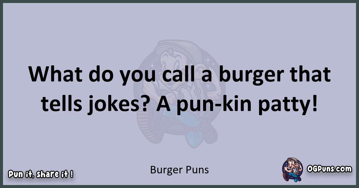Textual pun with Burger puns