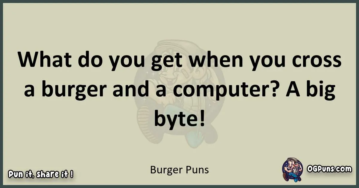 Burger puns text wordplay