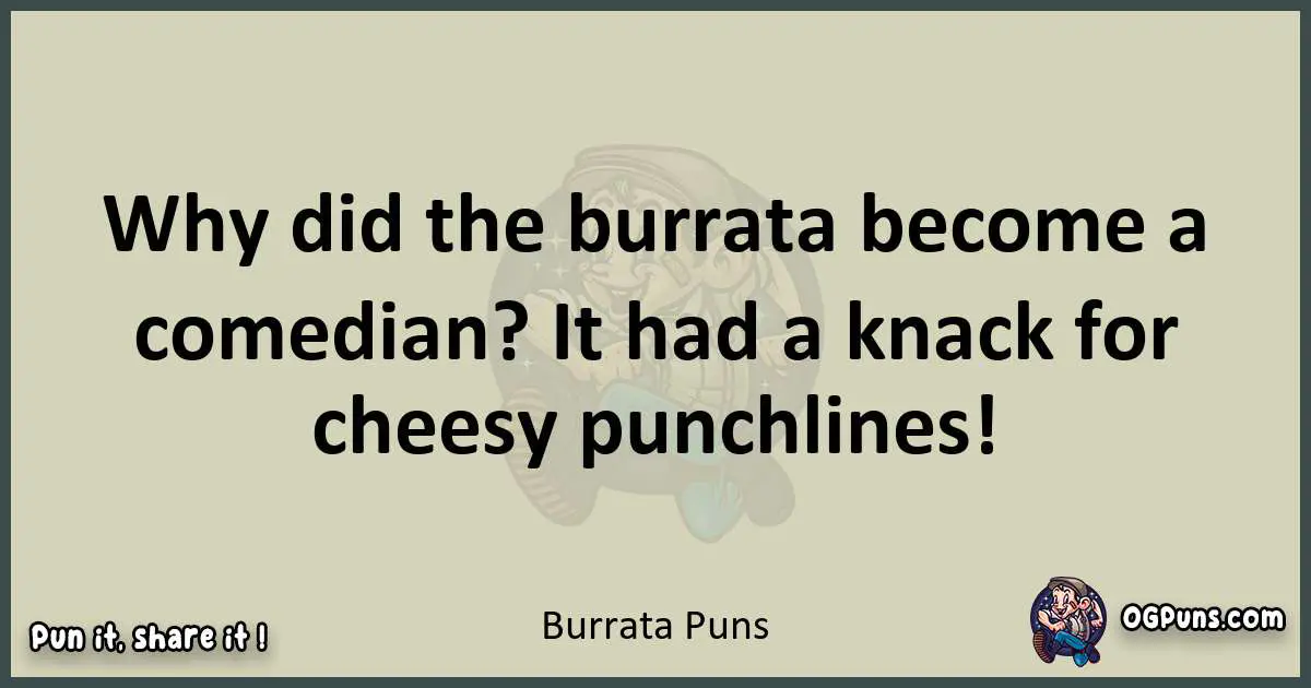 Burrata puns text wordplay