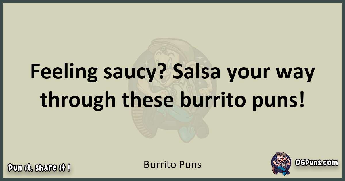 Burrito puns text wordplay