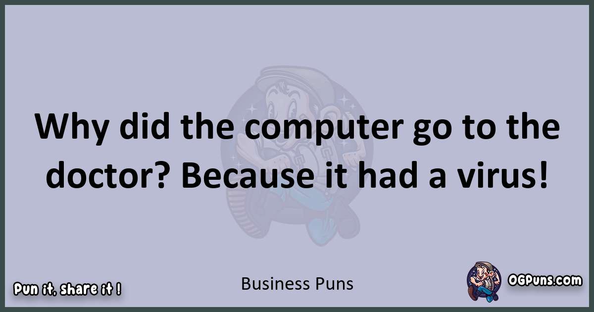 Textual pun with Business puns