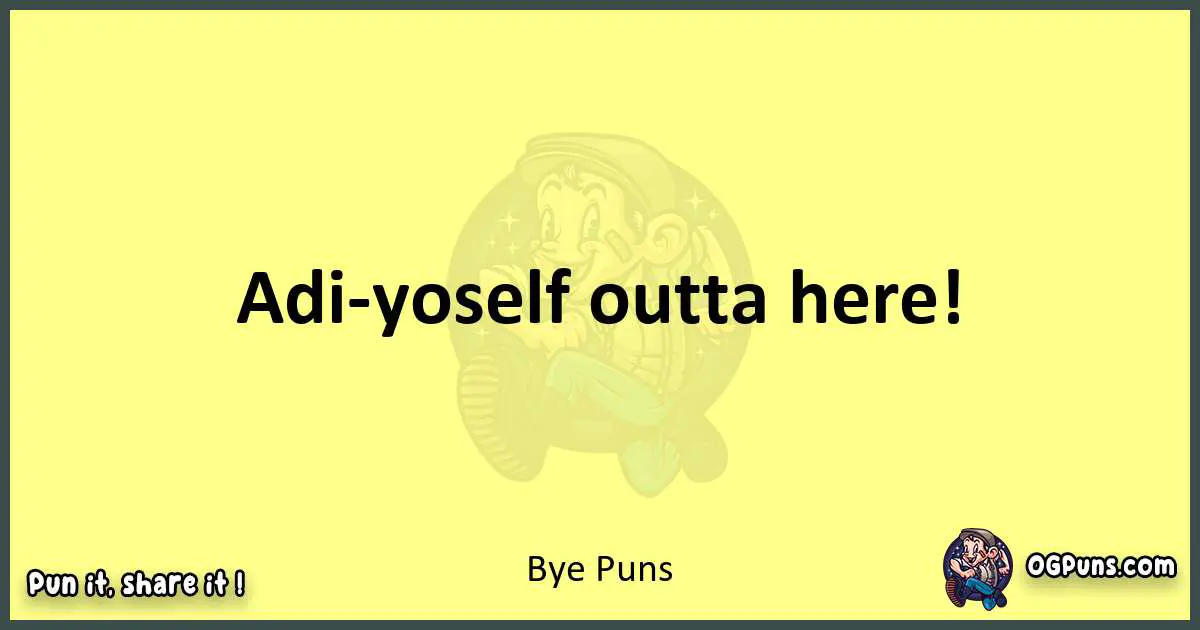 Bye puns best worpdlay