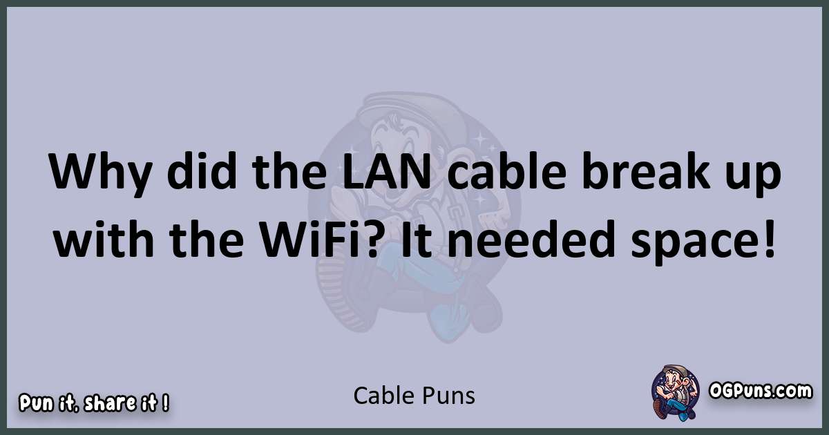 Textual pun with Cable puns