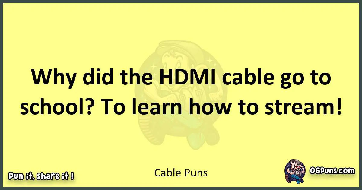 Cable puns best worpdlay