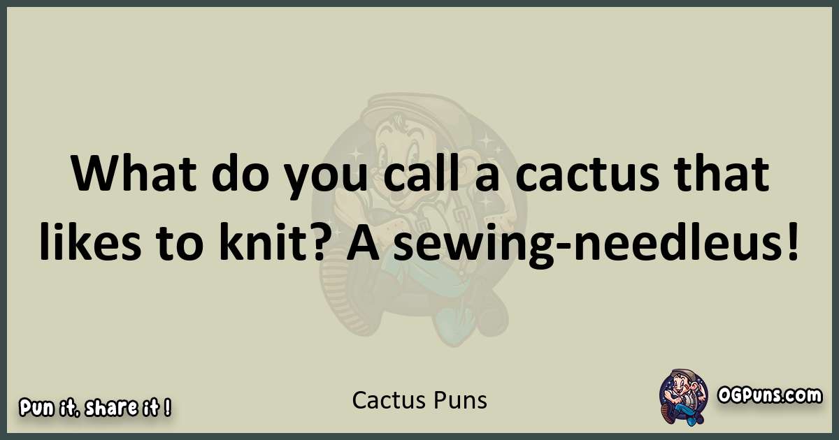 Cactus puns text wordplay