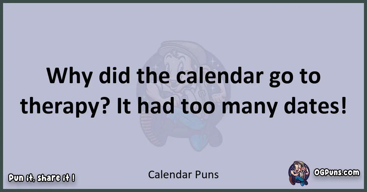 Textual pun with Calendar puns