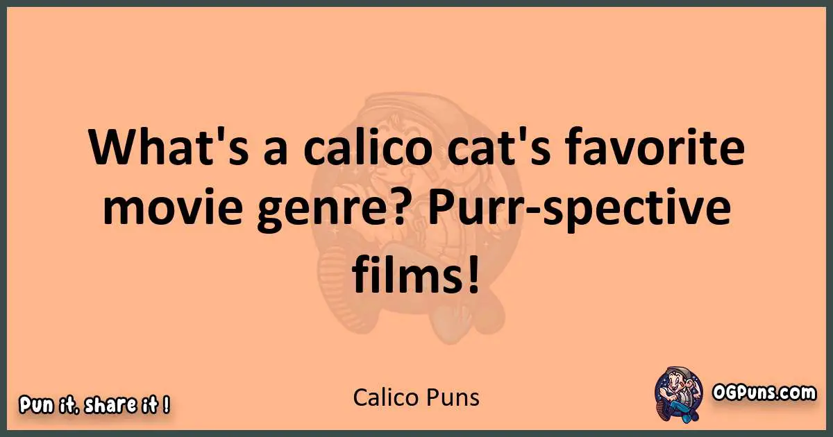 pun with Calico puns