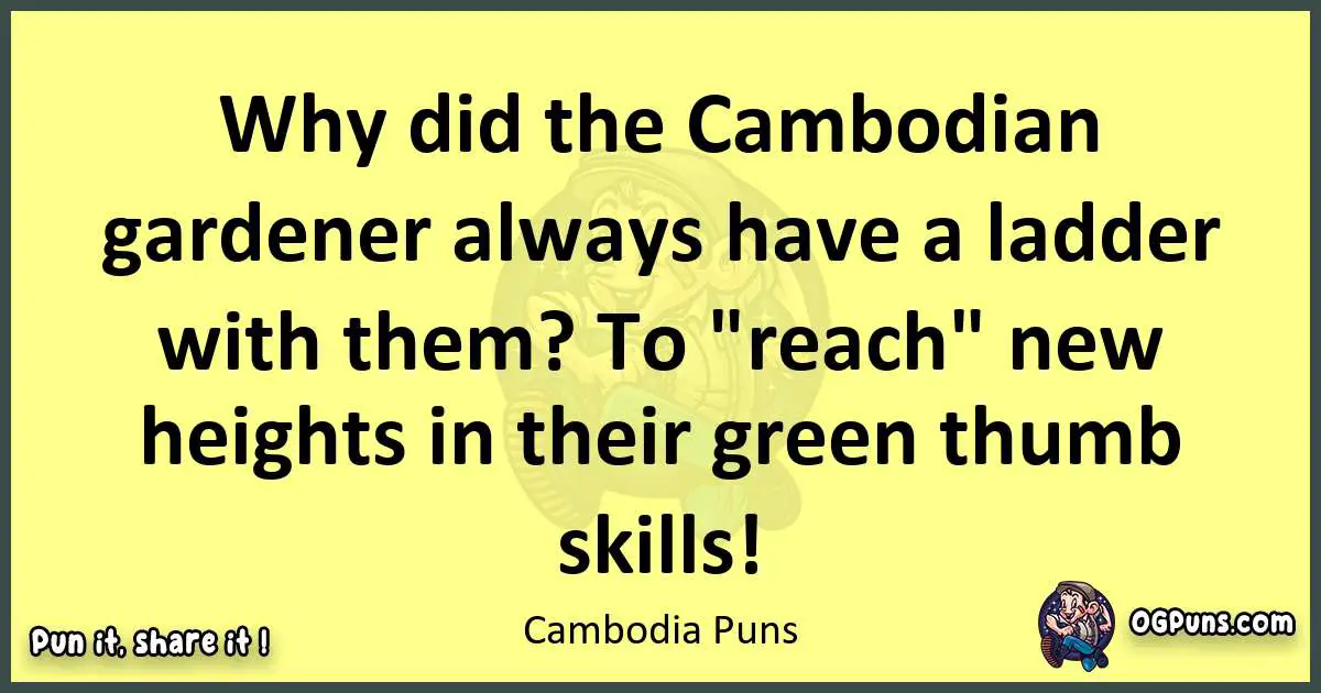 Cambodia puns best worpdlay