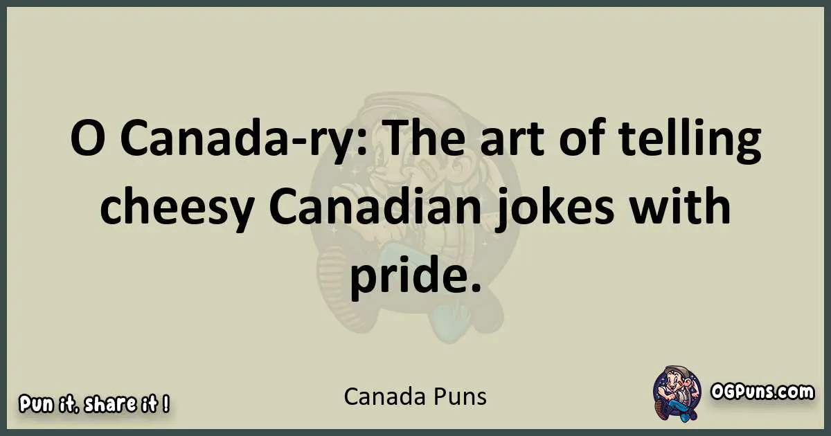 Canada puns text wordplay