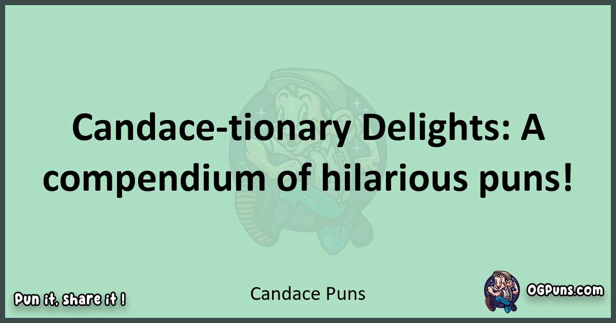wordplay with Candace puns