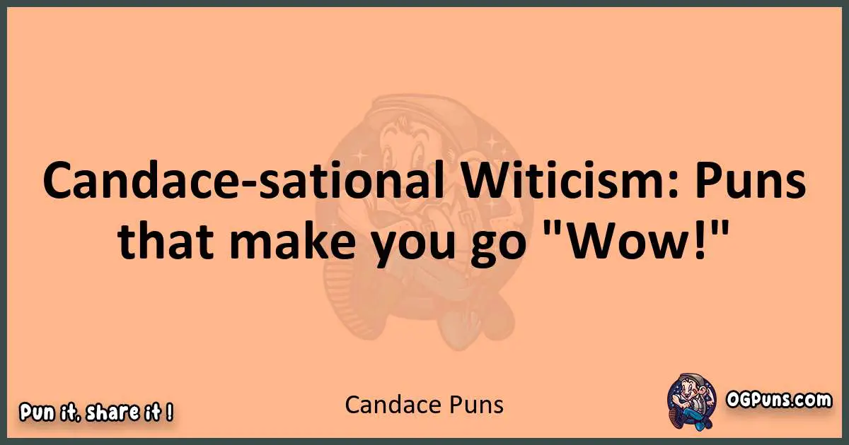 pun with Candace puns